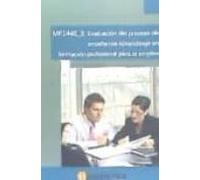 MF1445_3 Evaluación Del Proceso De Enseñanza-aprendizaje En Formación Profesional Para El Empleo