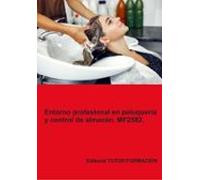 Mf2582. Entorno Profesional En Peluqueria Y Control De Almacen