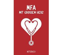 MFA MIT GROSSEM HERZ: Notizbuch Arzthelferin schönes A5 Buch liniert Geschenk für Medizinische Fachangestellte in Arztpraxis praktisch als Notizheft und Tagebuch ein Dankeschön für beste MFA