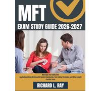MFT exam study guide 2026-2027: Marriage and Family Therapy National Exam Review with Content Summaries, Test-Taking Strategies, and 4 Full-Length Practice Tests