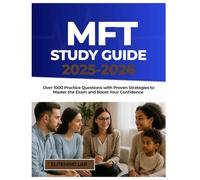 MFT study guide 2025-2026: Over 1000 Practice Questions with Proven Strategies to Master the Exam and Boost Your Confidence