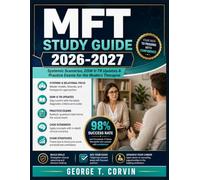 MFT Study Guide 2026-2027: Systemic Scenarios, DSM-V-TR Updates & Practice Exams for the Modern Therapist