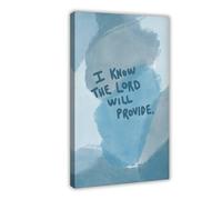 MGDUJGH Lienzo moderno con citas de fe cristiana "I Know The Lord Will Provide Christian Fait", impresiones artísticas para pared, pinturas para sala de estar, dormitorio, decoración de 50 x 75 cm