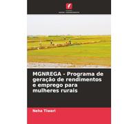 MGNREGA - Programa de geração de rendimentos e emprego para mulheres rurais