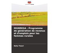 MGNREGA - Programme de génération de revenus et d'emplois pour les femmes rurales