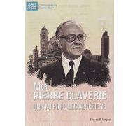 Mgr Pierre Claverie, un ami pour les algériens [Francia] [DVD]