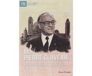 Mgr Pierre Claverie, un ami pour les algériens [Francia] [DVD]