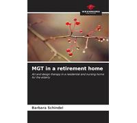 MGT in a retirement home: Art and design therapy in a residential and nursing home for the elderly