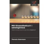 MH Kinaesthetics® i salutogeneza: Wkład w holistyczną promocję zdrowia Wydanie 2