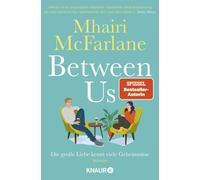 Mhairi McFarlane Ma Between Us - Die große Liebe kennt viele Gehe (Tapa blanda)