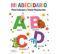 Mi Abecedario para Colorear y Trazar Mayúsculas: Para niños de 3 a 6 años - Traza y colorea letras mayúsculas con actividades educativas divertidas