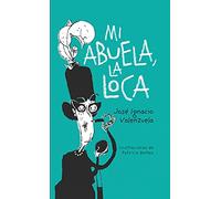 Mi abuela la loca: 2ª edición (BIRABIRO)