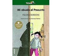 MI ABUELO EL PRESUNTO: 10 (Premio Edebé)