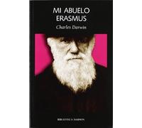MI ABUELO ERASMUS (BIBLIOTECA DARWIN)