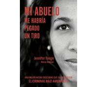 Mi Abuelo Me Habría Pegado Un Tiro