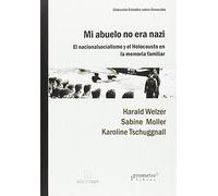Mi abuelo no era nazi (ESTUDIOS SOBRE GENOCIDIO)