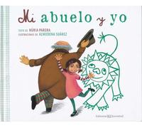 Mi abuelo y yo (Álbumes Ilustrados)