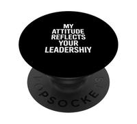 Mi Actitud refleja su liderazgo Dicho Divertido PopSockets PopGrip Adhesivo