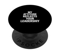 Mi Actitud refleja su liderazgo Dicho Divertido PopSockets PopGrip Adhesivo