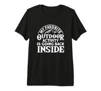 Mi Actividad al Aire Libre Favorita es Volver al Interior Camiseta Premium