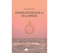 Mi adolescencia de 14 en 14 versos (Poesía)