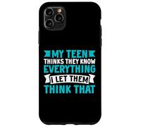 Mi adolescente piensa que sabe todo lo que les dejo pensar que Carcasa para iPhone 11 Pro Max