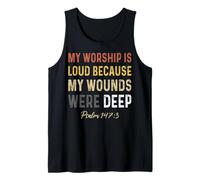 Mi adoración es Fuerte Porque mis heridas Eran Profundas Salmo 147:3 Camiseta sin Mangas