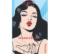 Mi agenda es sarcástica y yo también: Agenda diario 365 días personalizable para mujeres sarcásticas con humor SPANISH1 (AGENDA SARCÁSTICA PARA MUJER)