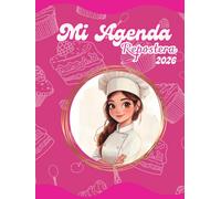 Mi Agenda repostera 2026: Planifica tus recetas ,Calendario, mensajes motivacionales, visión boald, controla pedidos gastos ingresos proveedores y mas