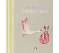 Mi álbum de futura mamá (Mi familia y yo)