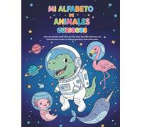 Mi Alfabeto de Animales Curiosos: Libro de colorear para niños de 3 a 6 años: Aprende el abecedario de la A a la Z con animales, letras grandes y datos divertidos.