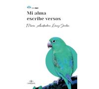 Mi alma escribe versos