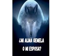 ¿Mi alma gemela o mi esposa?