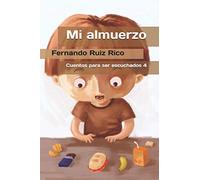 Mi almuerzo (Cuento infantil bilingüe español-inglés ilustrado + abecedario + vocabulario + cuaderno de caligrafía)