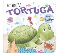 Mi amiga Tortuga (Amiguitos)