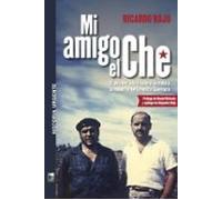 Mi Amigo El Che
