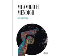 Mi amigo el mendigo: 1 (Novela)