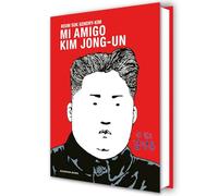 Mi amigo Kim Jong-un (Reservoir Gráfica)
