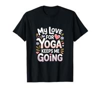 Mi Amor por el Yoga me Mantiene en Marcha Motivación Camiseta