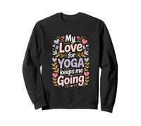 Mi Amor por el Yoga me Mantiene en Marcha Motivación Sudadera
