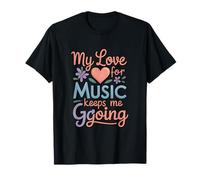 Mi Amor por la música me Mantiene en Marcha Camiseta