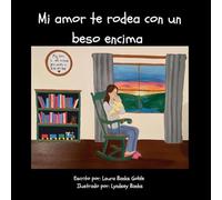 Mi amor te rodea con un beso encima