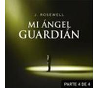 Mi Ángel Guardián Iv (audiolibro)