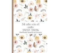 Mi año en el aula 2025-2026: Agenda escolar femenina para maestras de primaria y secundaria - planificación mensual, semanal y registros académicos.