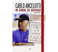 Mi árbol de Navidad: Del Reggio al Real Madrid, historia, esquemas y apuntes secretos de un maestro del fútbol y de la humanidad (Deportes)