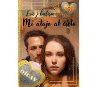 Mi atajo al cielo: Poesia de amor, 48 paginas de los mejores momentos que pase contigo