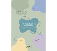 MI AVENTURA DE AGRADECER. Un Diario de Gratitud para niños: 101 días de gratitud para desarrollar hábitos positivos, inteligencia emocional, bienestar ... retos y espacios para dibujar (Edad 6-13)