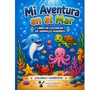 Mi Aventura en el Mar: Libro de Colorear de Animales Marinos