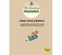 Mi Aventura Trazando: Cuaderno de trazado para niños de 3 a 5 años: líneas, letras y números para preescolar