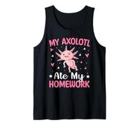 Mi Axolotl se comió mi Tarea Camiseta sin Mangas